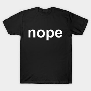 nope T-Shirt